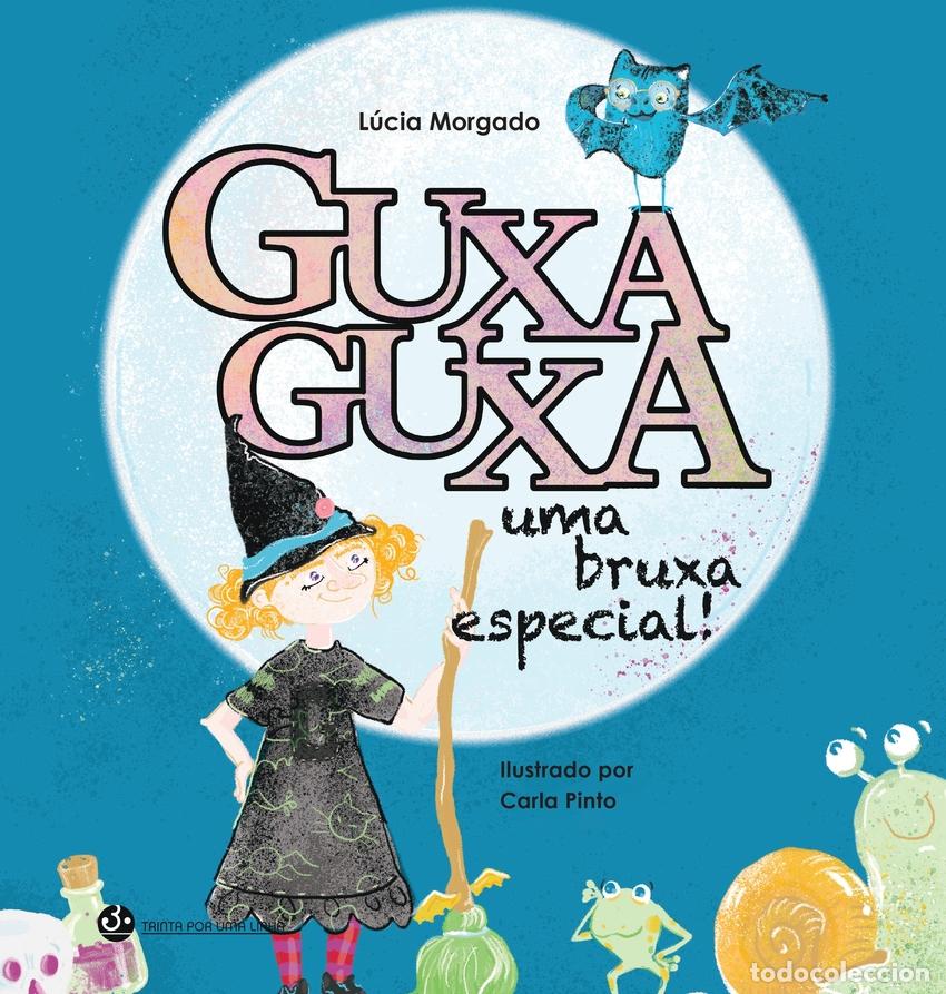 Libri: GUXA GUXA - Lucia Morgado ilustra&ccedil;&atilde;o Carla Pinto