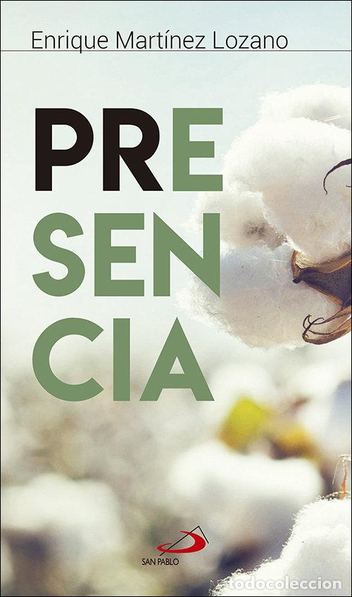Libri: PRESENCIA - MARTINEZ LOZANO, ENRIQUE