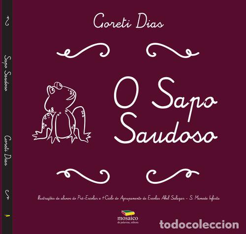 Libri: O SAPO SAUDOSO - DIAS, Goreti
