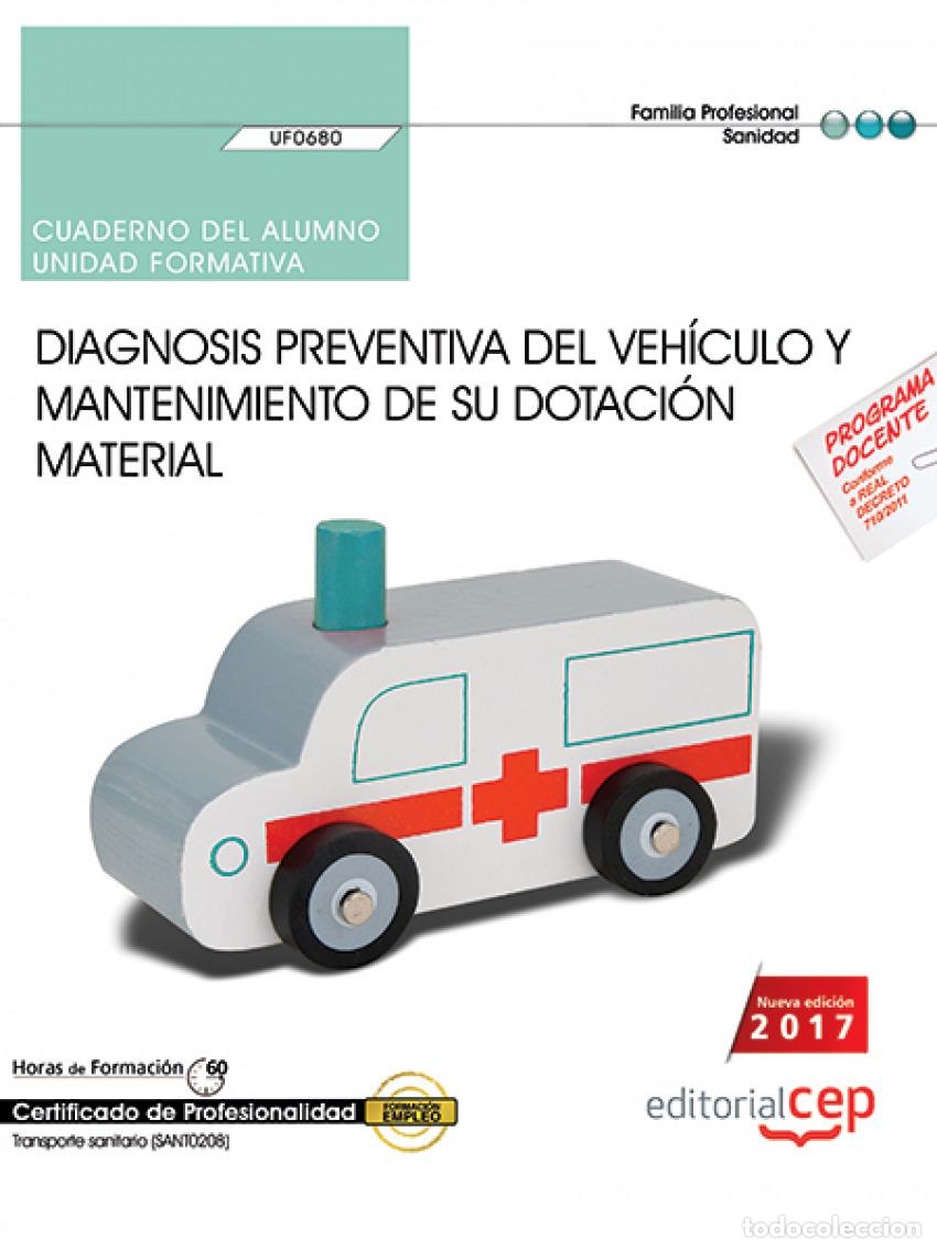 Libros: CUADERNO DEL ALUMNO. DIAGNOSIS PREVENTIVA DEL VEH&Iacute;CULO Y MANTENIMIENTO DE SU DOT - Varios autores