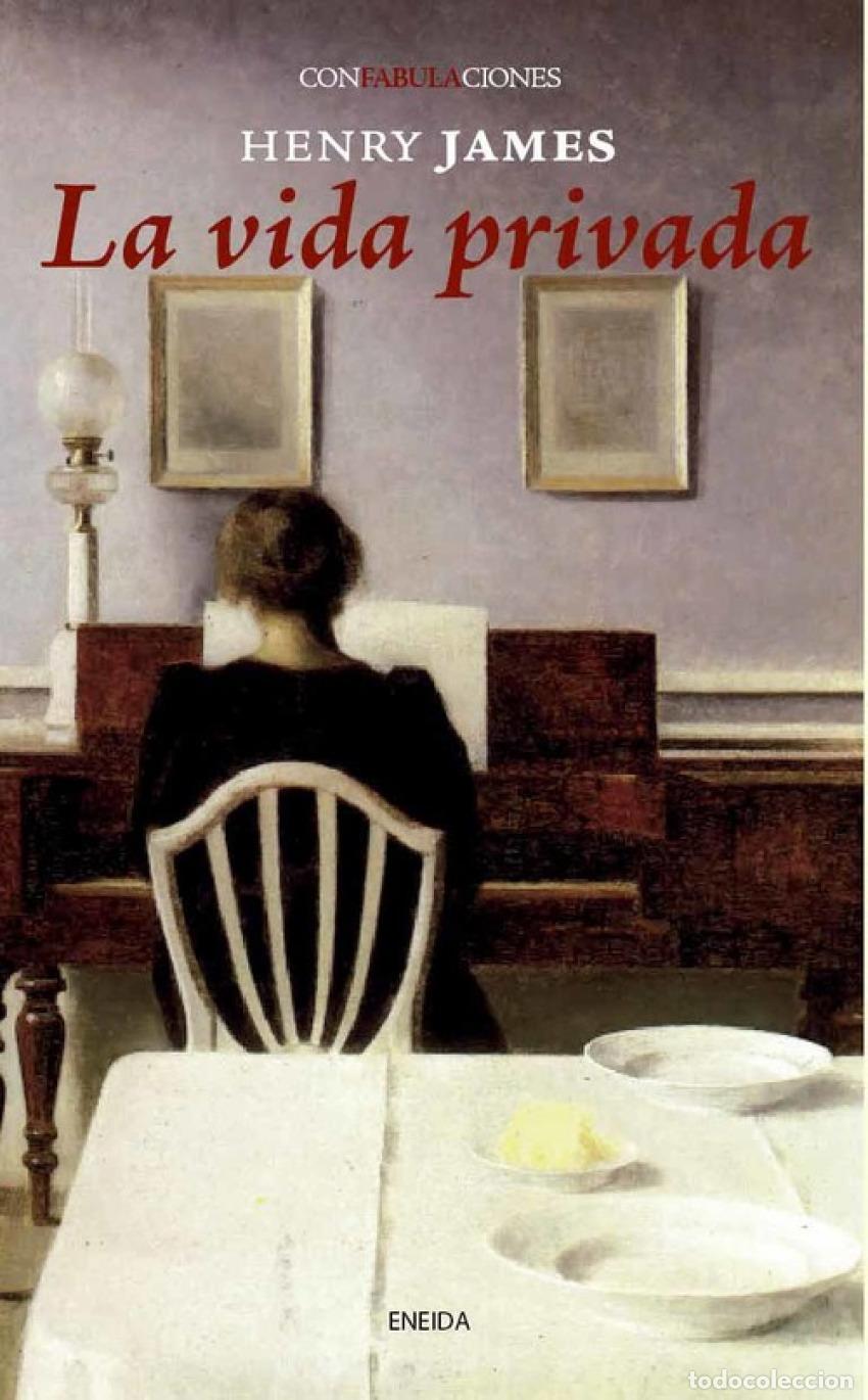 Libros: LA VIDA PRIVADA - Henry James