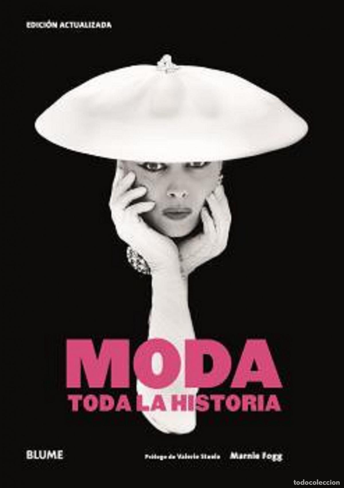 Libri: MODA. TODA LA HISTORIA - Fogg, Marnie