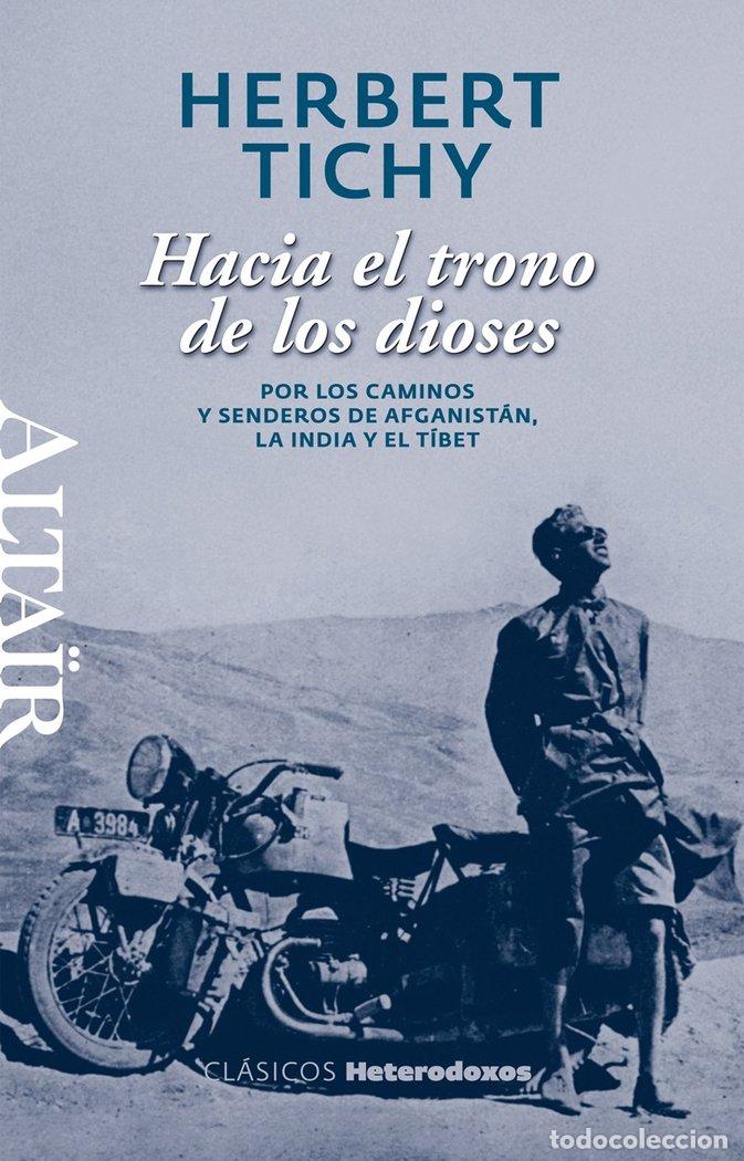 Libri: HACIA EL TRONO DE LOS DIOSES - TICHY, HERBERT