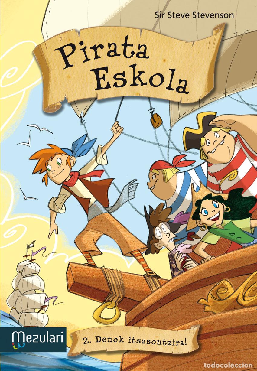 Libri: PIRATA ESKOLA. DENOK ITSASONTZIRA - Pasqualotto, Mario