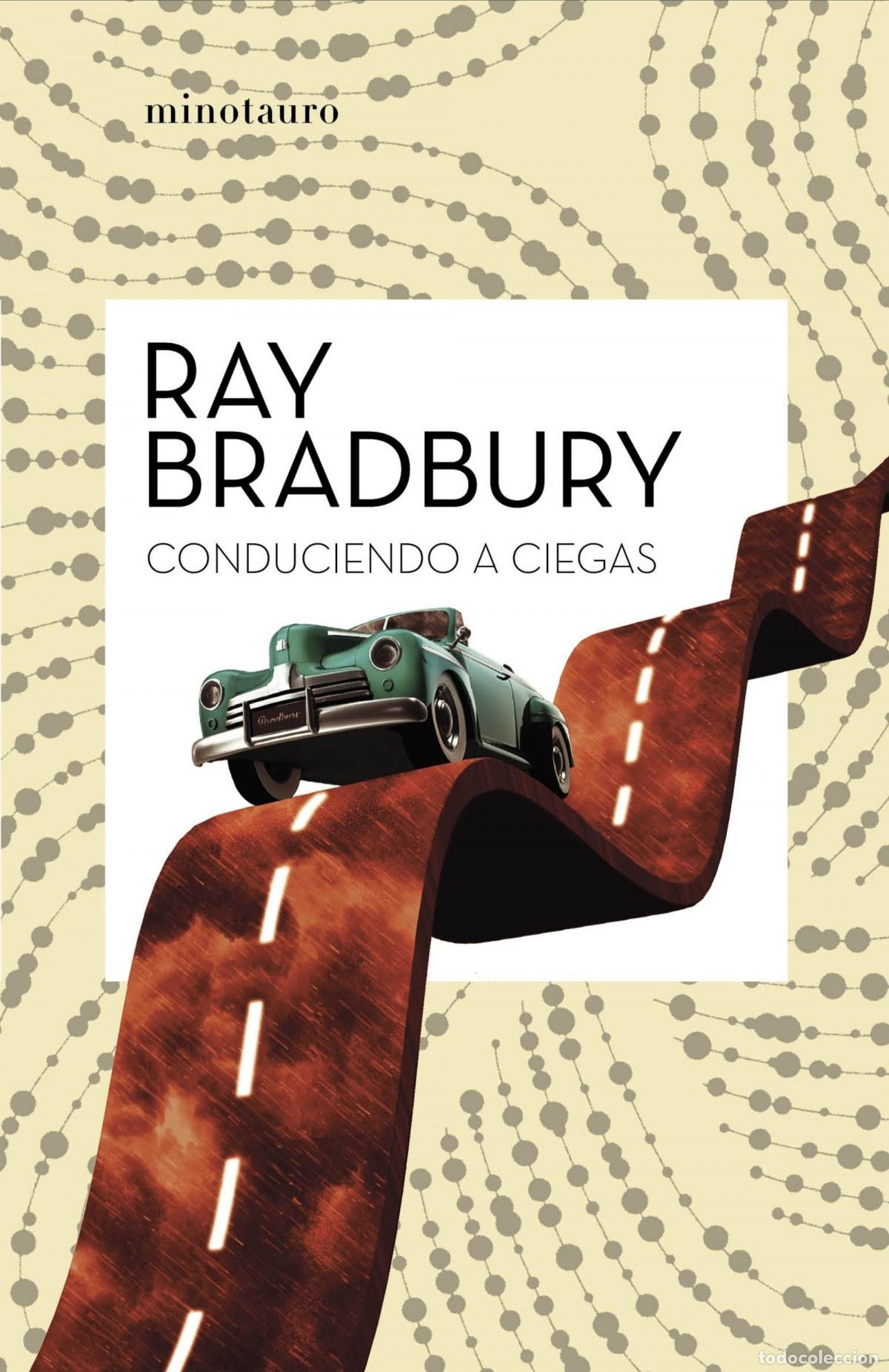 Libros: CONDUCIENDO A CIEGAS - Bradbury, Ray