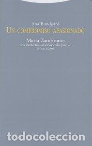 Libros: UN COMPROMISO APASIONADO - BUNDGARD, ANA