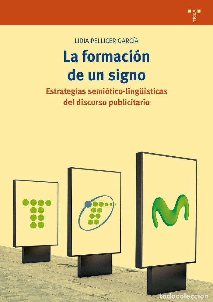 Libros: FORMACION DE UN SIGNO,LA - PELLICER GARCIA, LIDIA