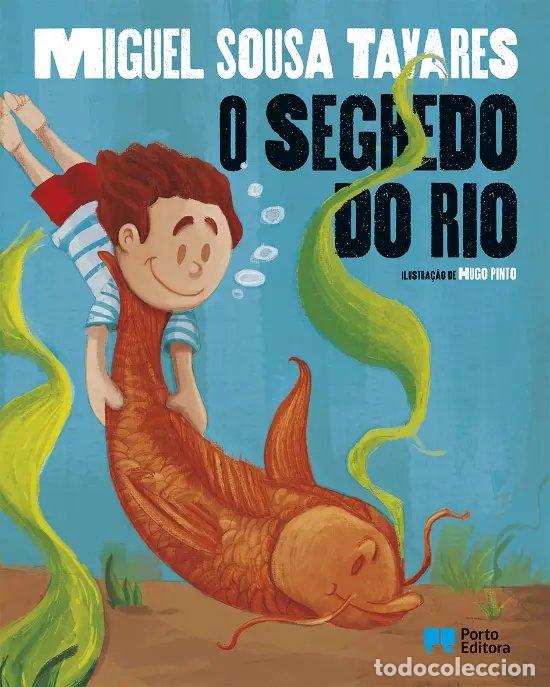 Libros: O SEGREDO DO RIO - EDI&Ccedil;AO DE LUXO - Miguel Sousa Tavares