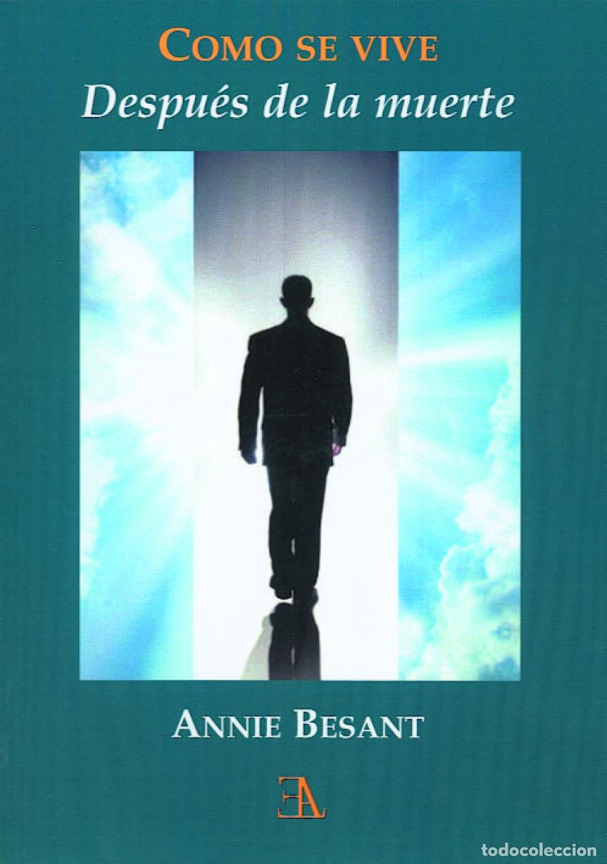 Livres: C&Oacute;MO SE VIVE DESPU&Egrave;S DE LA MUERTE - Besant, Annie