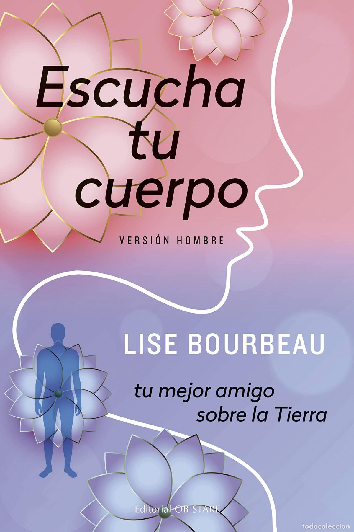 Libri: ESCUCHA TU CUERPO - VERSI&Oacute;N HOMBRE - Bourbeau, Lise