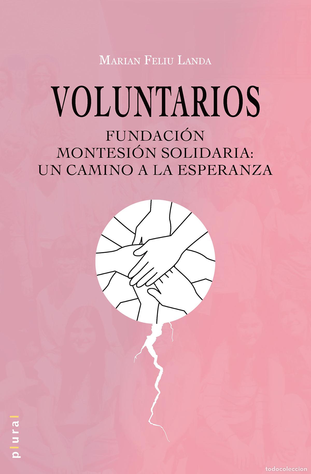 Libros: VOLUNTARIOS - FELIU LANDA, MARIAN