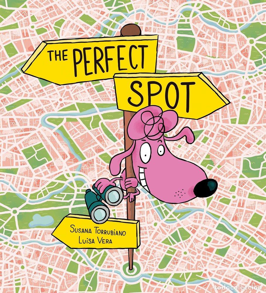 Libri: THE PERFECT SPOT - TORRUBIANO, SUSANA