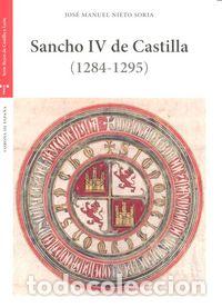Libri: SANCHO IV DE CASTILLA (1284-1295) - NIETO SORIA, JOSE MANUEL