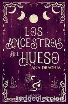 Libri: ANCESTROS DEL HUESO LOS - Draghia Ana