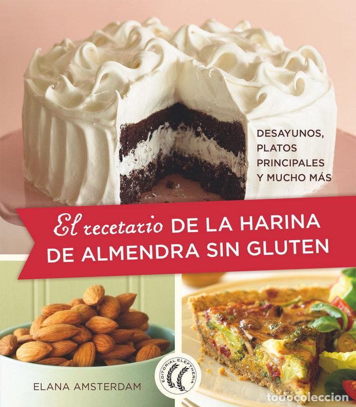 Libri: RECETARIO DE LA HARINA DE ALMENDRA SIN GLUTEN,EL - AMSTERDAM, ELANA
