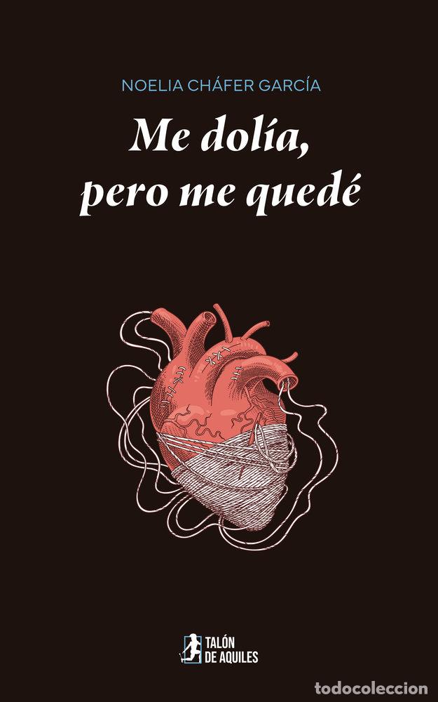 books: ME DOLIA PERO ME QUEDE - CHAFER GARCIA, NOELIA