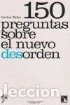 books: 150 PREGUNTAS SOBRE EL NUEVO DESORDEN - TAIBO C