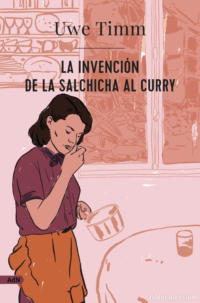 Livres: LA INVENCION DE LA SALCHICHA AL CURRY ADN - TIMM, UWE