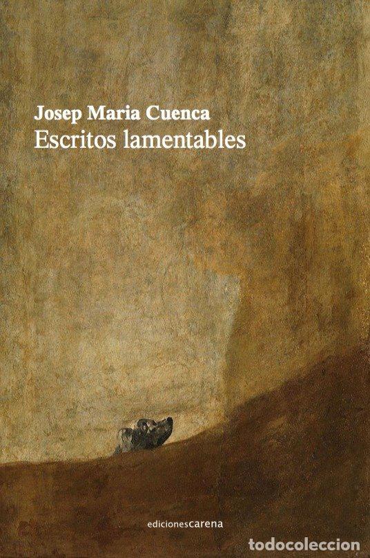 Livres: ESCRITOS LAMENTABLES - CUENCA, JOSEP MARIA