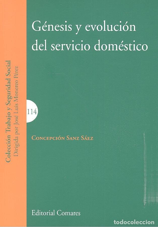Livres: GENESIS Y EVOLUCION DEL SERVICIO DOMESTICO - SANZ SAEZ, CONCEPCION