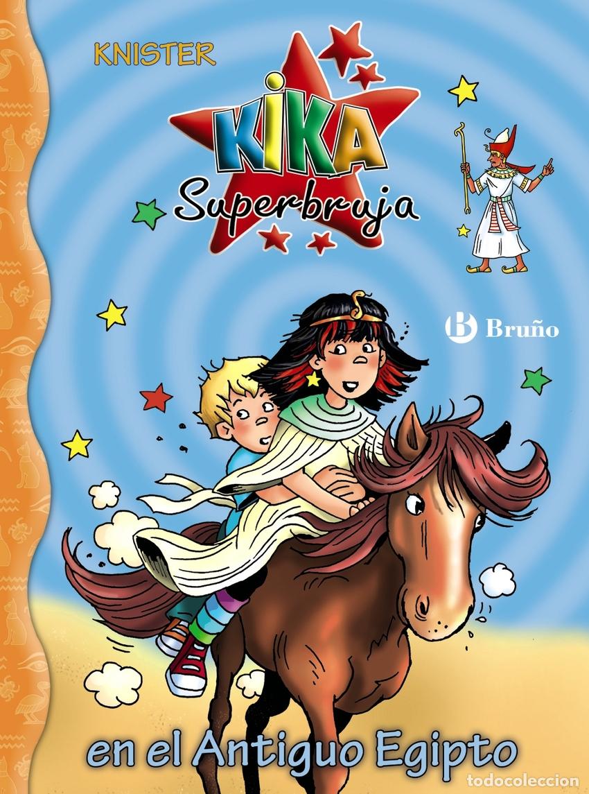 Libros: KIKA SUPERBRUJA, 27. KIKA SUPERBRUJA EN EL ANTIGUO EGIPTO - KNISTER