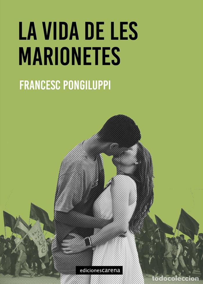 Livres: VIDA DE LES MARIONETES,LA - PONGILUPPI, FRANCESC
