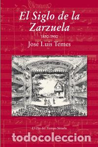 Livres: SIGLO DE LA ZARZUELA,EL - TEMES, JOSE LUIS