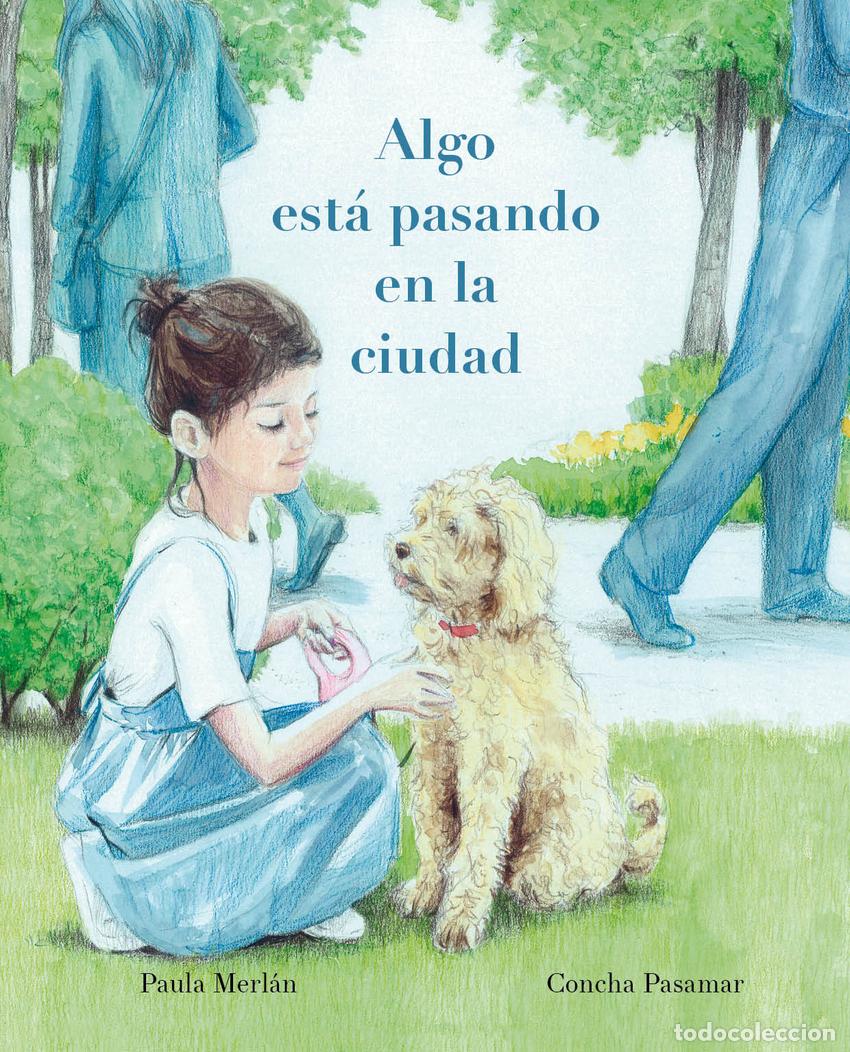 Libri: ALGO ESTA PASANDO EN LA CIUDAD - Merl&aacute;n, Paula