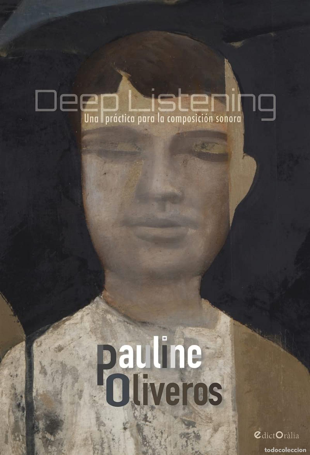 Libri: DEEP LISTENING - Oliveros, Pauline