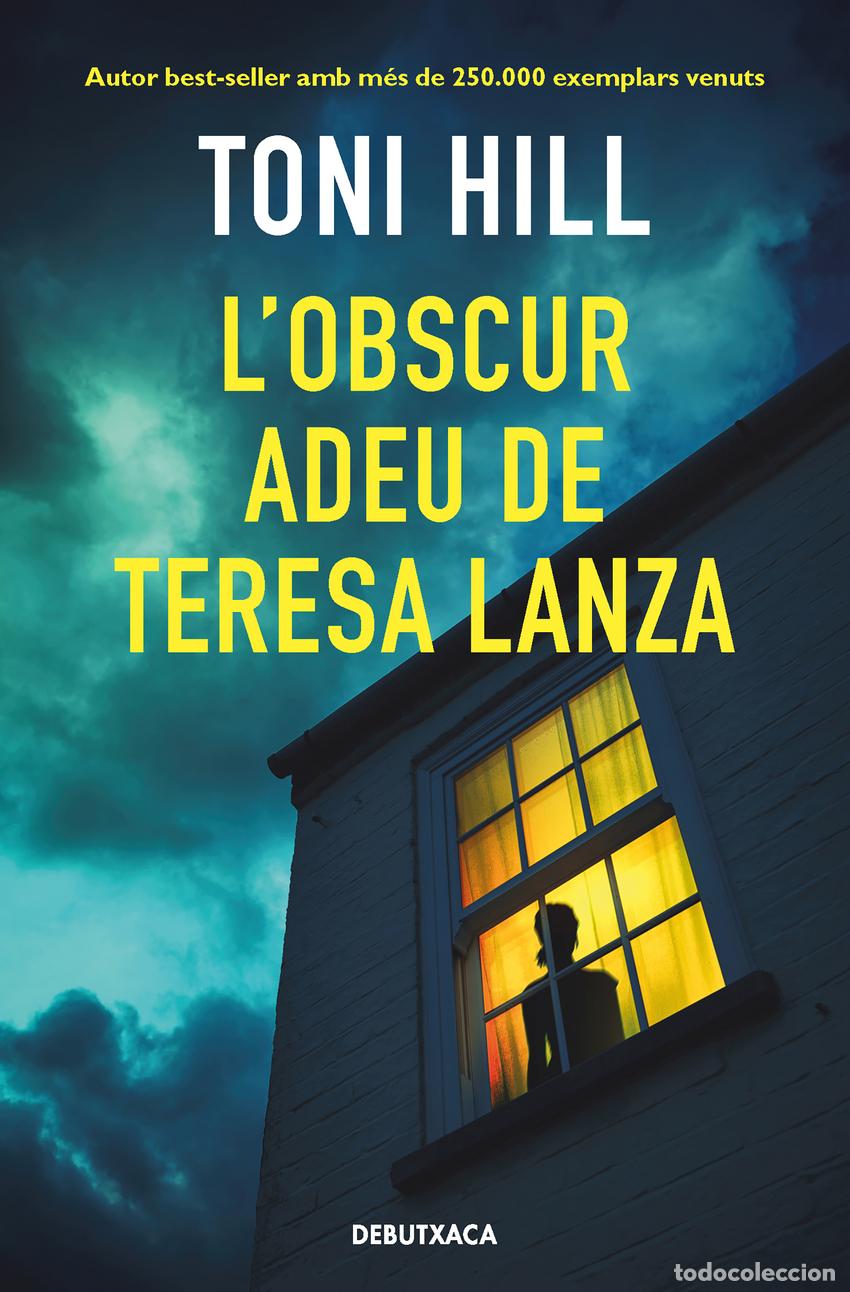 Libros: L'OBSCUR ADEU DE TERESA LANZA - Hill, Toni