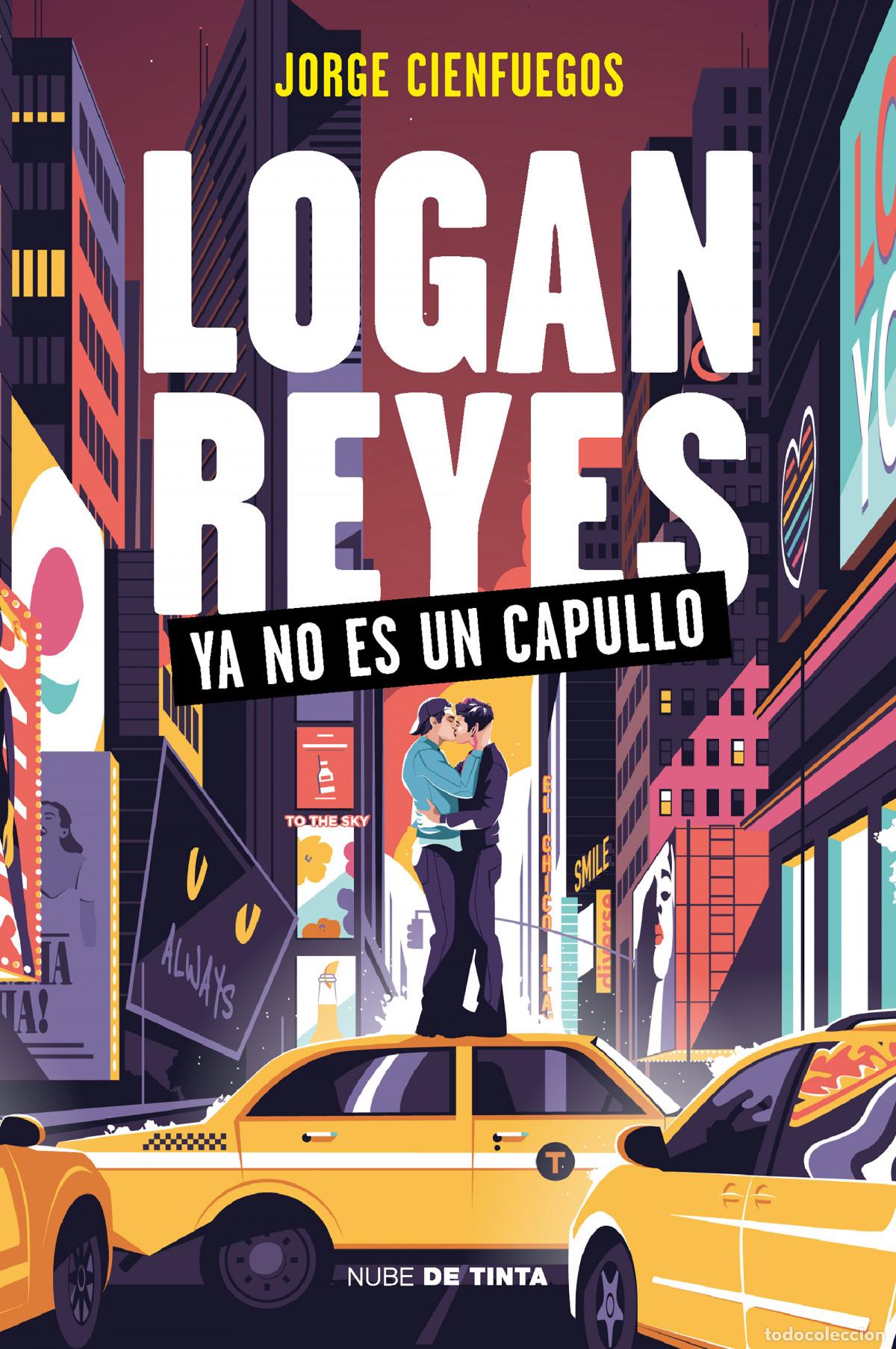 Libri: LOGAN REYES YA NO ES UN CAPULLO - Cienfuegos, Jorge