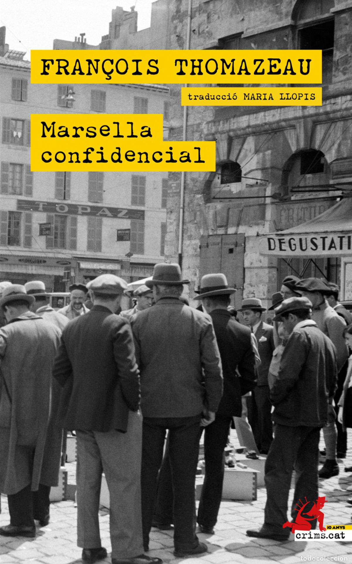 Livros: MARSELLA CONFIDENCIAL - Thomazeau, Fran&ccedil;ois