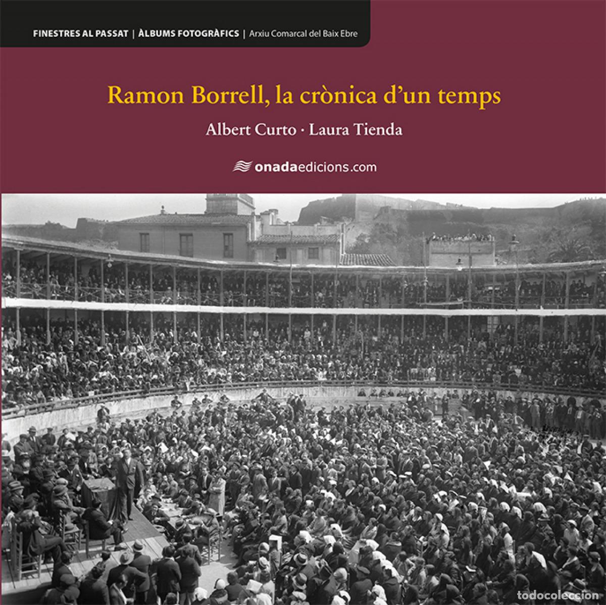 Libri: RAMON BORRELL, LA CR&Ograve;NICA D'UN TEMPS - Curto Homedes, Albert