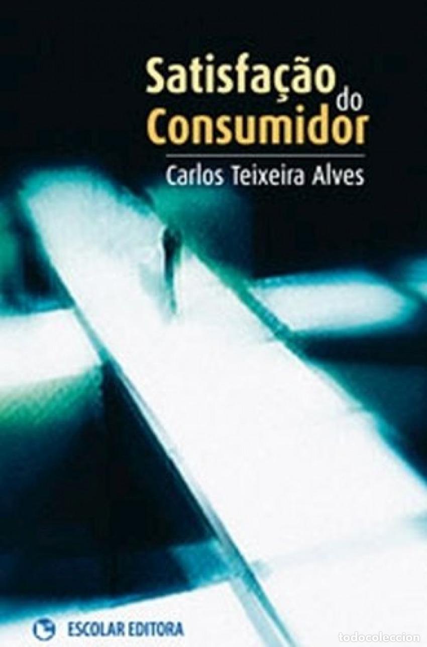 Libros: SATISFA&Ccedil;AO DO CONSUMIDOR - Alves, Carlos Teixeira