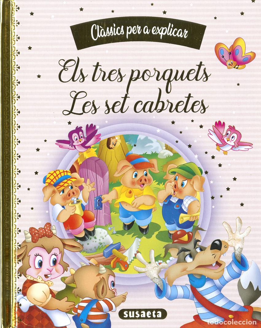 Libros: ELS TRES PORQUETS - LES SET CABRETES - Ediciones, Susaeta