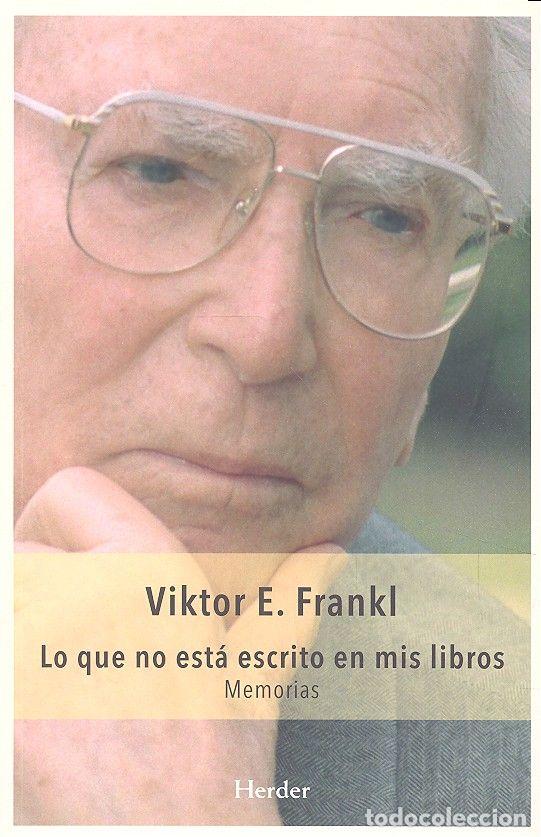 Livres: LO QUE NO ESTA ESCRITO EN MIS LIBROS - FRANKL, VIKTOR