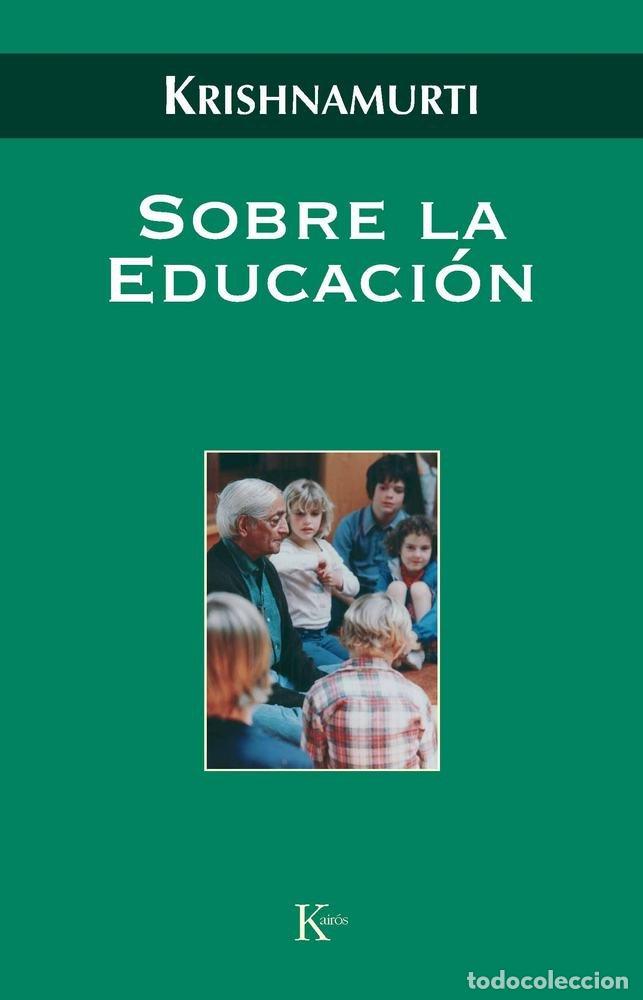 Libros: SOBRE LA EDUCACION - KRISHNAMURTI, JIDDU