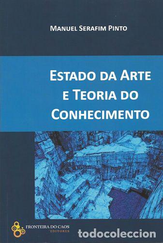 Libros: ESTADO DA ARTE E TEORIA DO CONHECIMENTO - MANUEL SERAFIM PINTO
