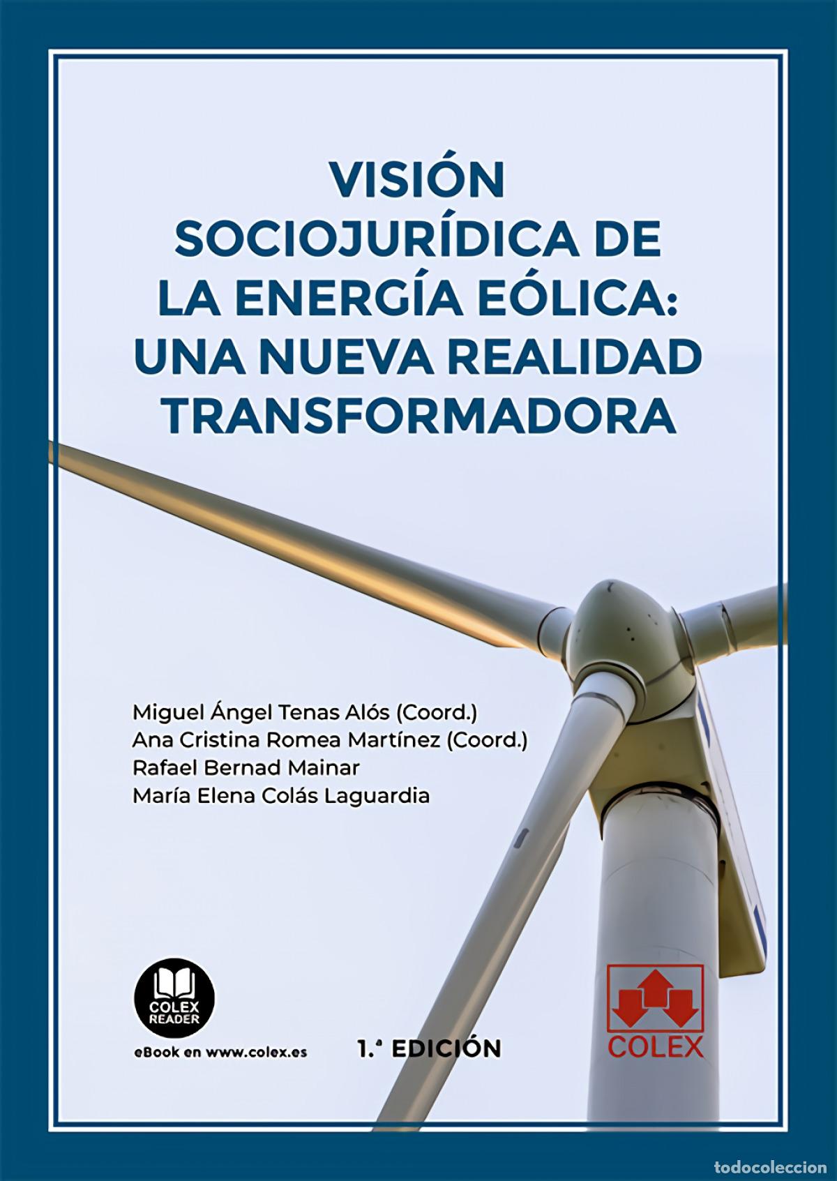 Livres: VISI&Oacute;N SOCIOJUR&Iacute;DICA DE LA ENERG&Iacute;A E&Oacute;LICA: UNA NUEVA REALIDAD TRANSFORMADORA - Tenas Al&oacute;s, Miguel &Aacute;n