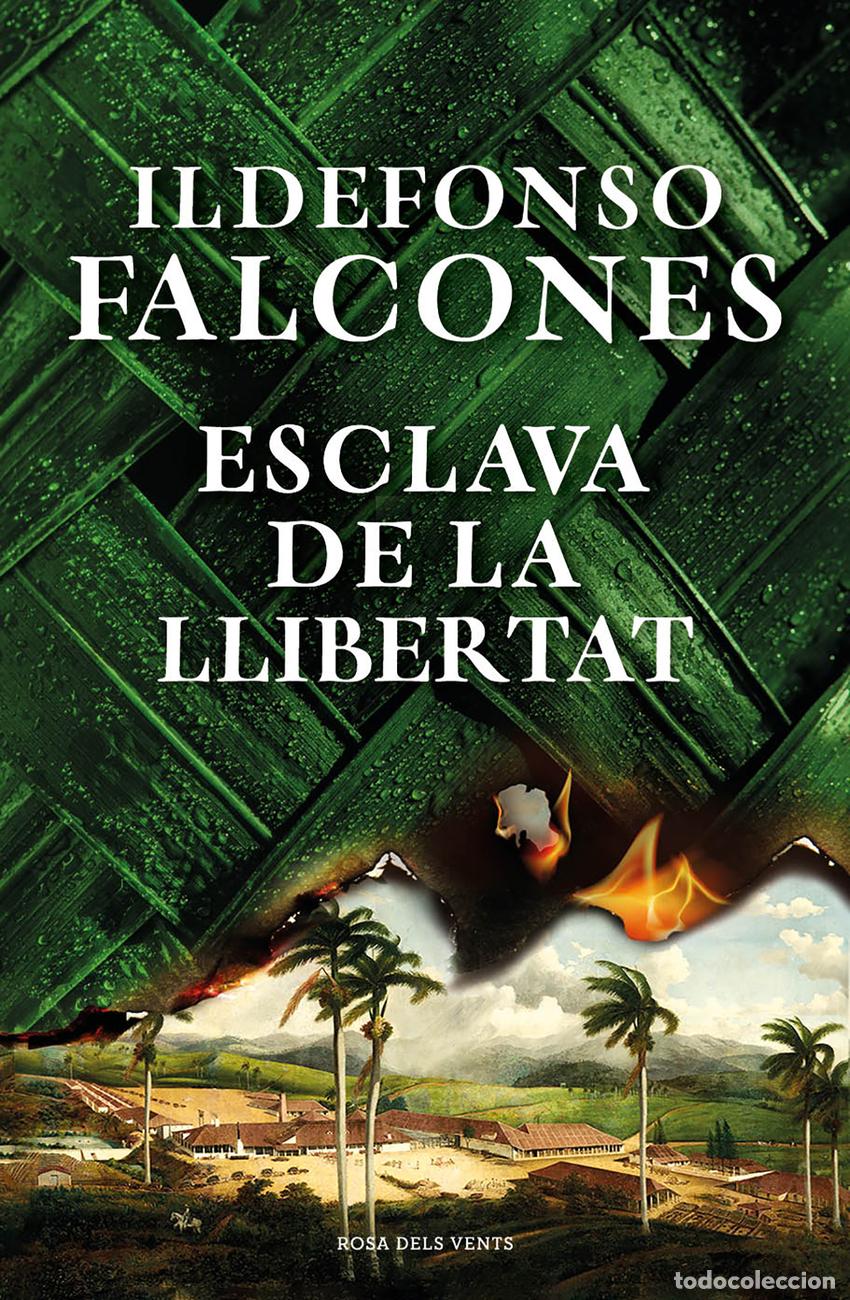 Livres: ESCLAVA DE LA LLIBERTAT - Falcones, Ildefonso