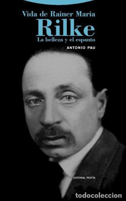 Libros: VIDA DE RAINER MARIA RILKE - NE - PAU, ANTONIO