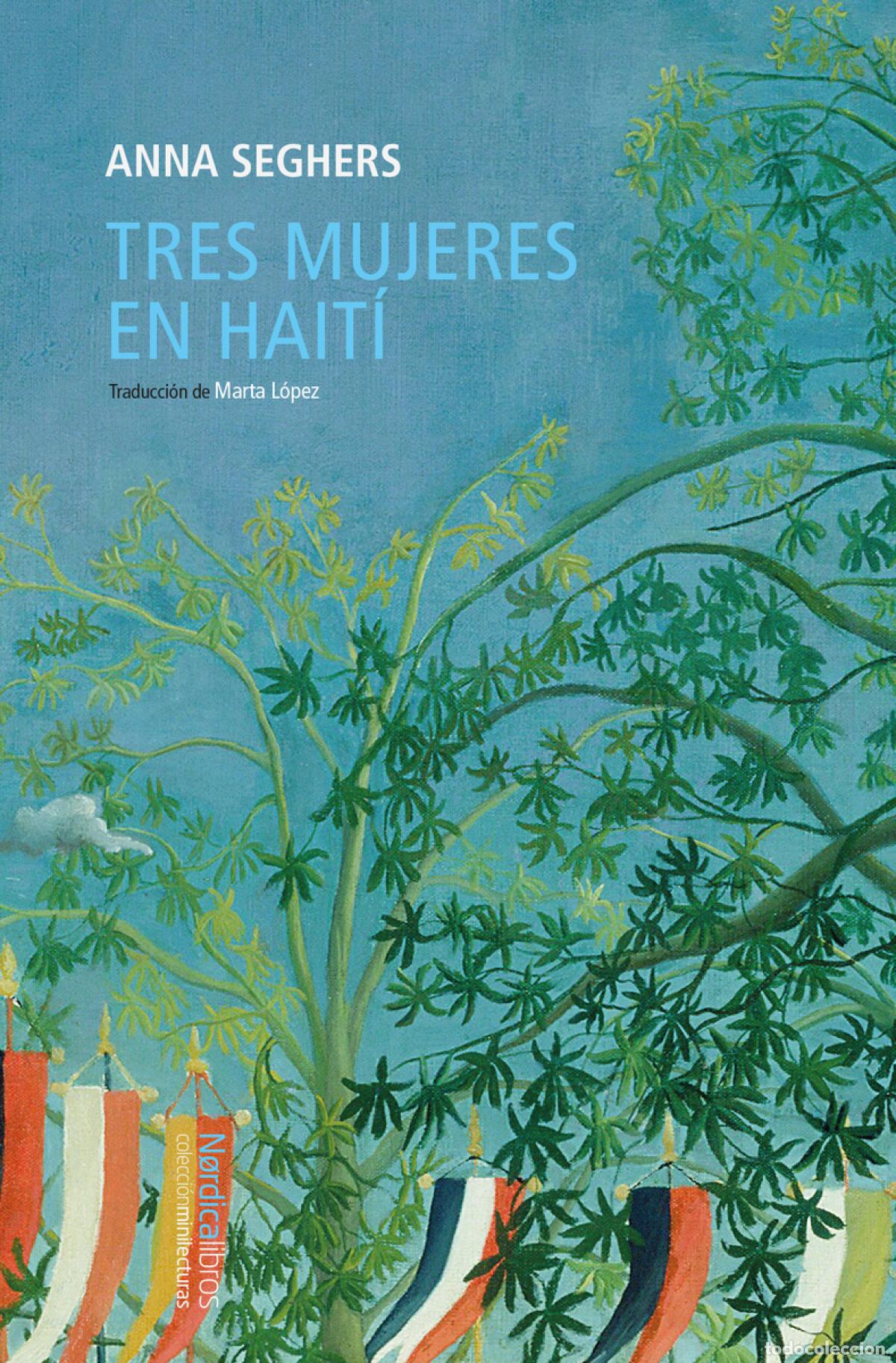 Libros: TRES MUJERES EN HAIT&Iacute; - SEGHERS, ANNA