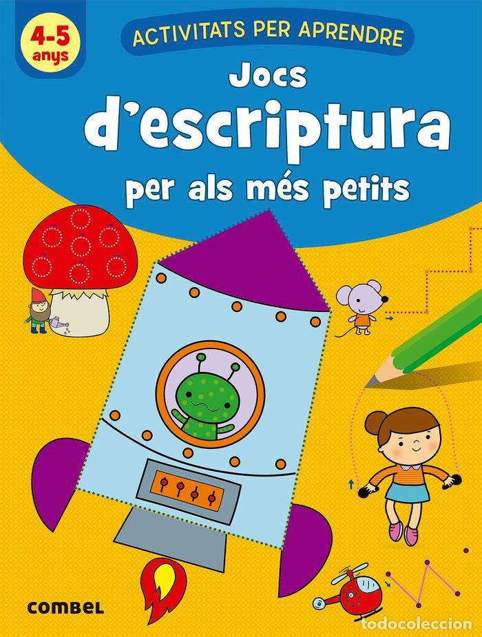 Libros: JOCS D`ESCRIPTURA PER ALS MES PETITS 4-5 ANYS - AA.VV