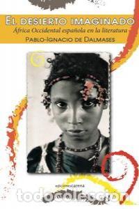 Libros: DESIERTO IMAGINADO,EL - DALMASES, PABLO IGNACIO
