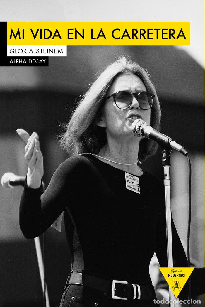 B&uuml;cher: MI VIDA EN LA CARRETERA - STEINEM, GLORIA