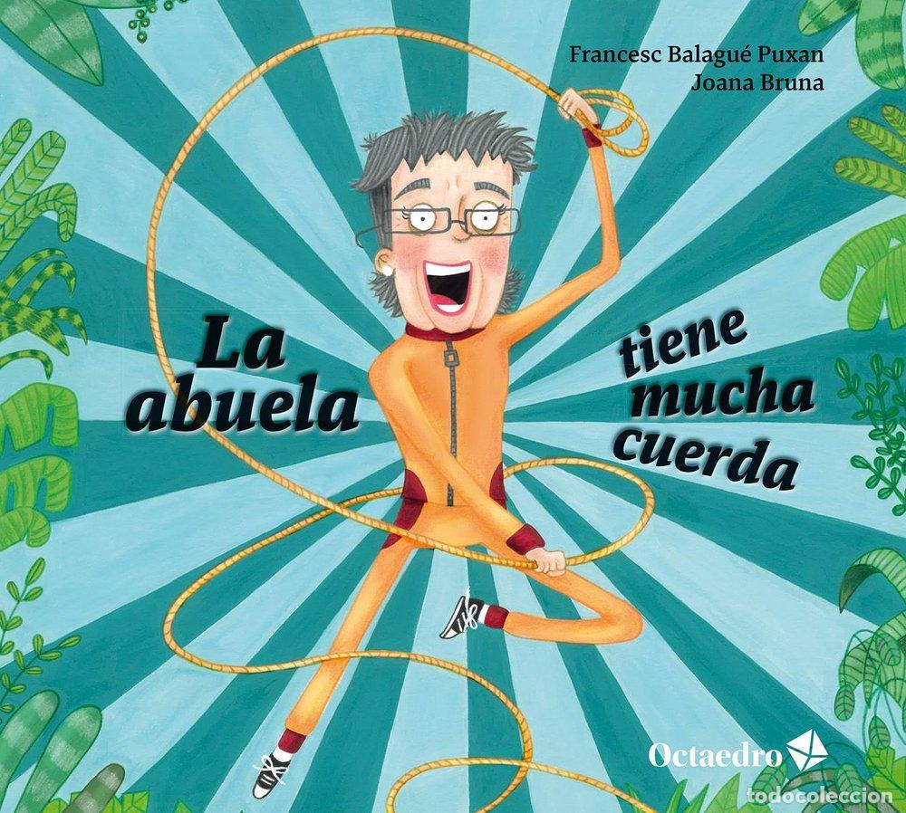 B&uuml;cher: LA ABUELA TIENE MUCHA CUERDA - BALAGUE PUXAN, FRANCESC