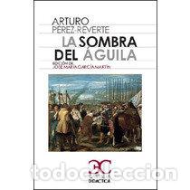 Libros: SOMBRA DEL AGUILA,LA - PEREZ REVERTE, ARTURO