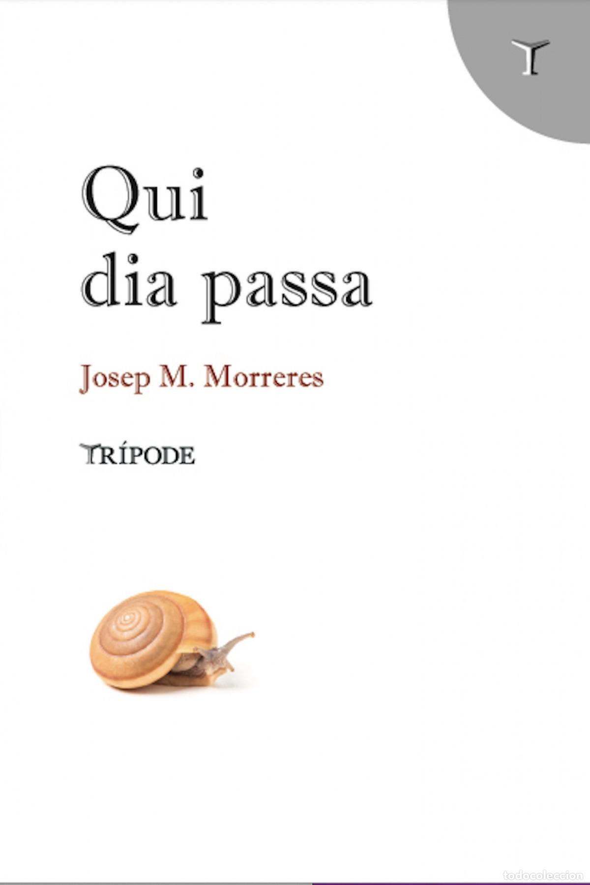 Libros: QUI DIA PASSA - Morreres, Josep M