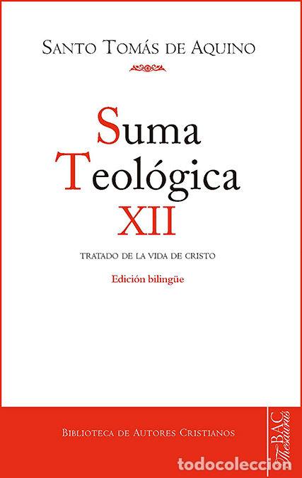 Libros: SUMA TEOLOGICA 12 TRATADO DE LA VIDA DE CRISTO - SANTO TOMAS DE AQUINO
