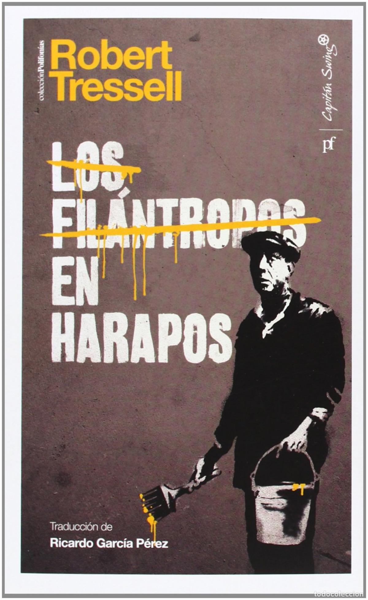 Libri: LOS FIL&Aacute;NTROPOS EN HARAPOS - Tressell, Robert